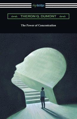 Theron Q Dumont - Power of Concentration, Häftad