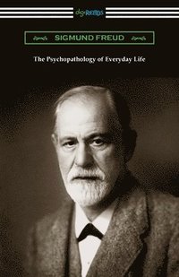 bokomslag The Psychopathology of Everyday Life