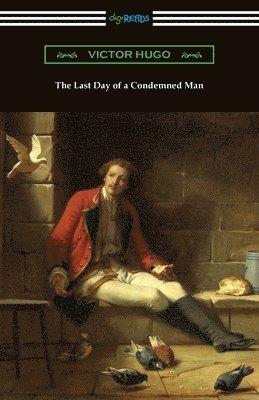 Victor Hugo - Last Day of a Condemned Man, Häftad