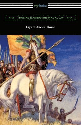 bokomslag Lays of Ancient Rome