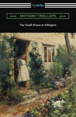 Anthony Trollope - Small House at Allington, Häftad