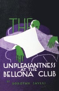 bokomslag The Unpleasantness at the Bellona Club