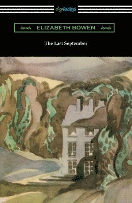Elizabeth Bowen - The Last September, Häftad