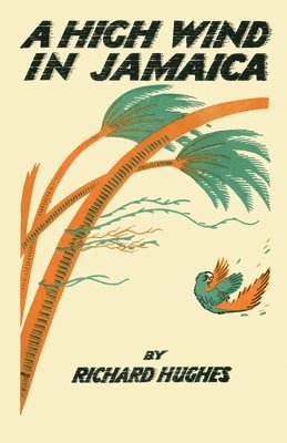Richard Hughes - A High Wind in Jamaica, Häftad