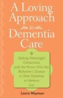 A Loving Approach to Dementia Care 1