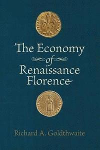 bokomslag The Economy of Renaissance Florence