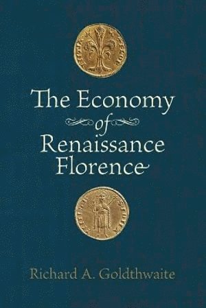 bokomslag Economy of Renaissance Florence
