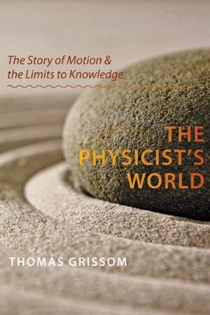 Thomas Grissom - Physicist's World, Inbunden