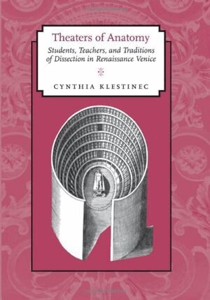Cynthia Klestinec - Theaters of Anatomy, Inbunden