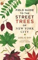 bokomslag Field Guide to the Street Trees of New York City