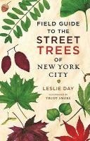 Field Guide to the Street Trees of New York City 1