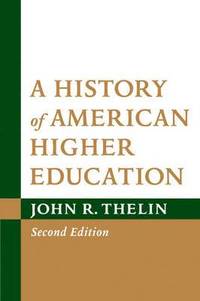 bokomslag A History of American Higher Education