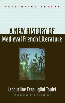 A New History of Medieval French Literature 1