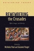 bokomslag Remembering the Crusades