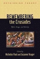 bokomslag Remembering the Crusades