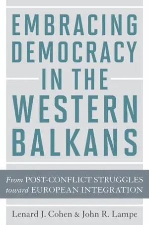 Lenard J. Cohen, John R. Lampe - Embracing Democracy in the Western Balkans, Häftad