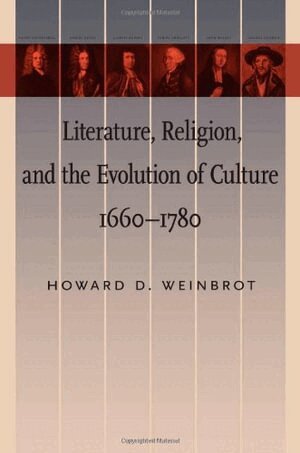 Howard D. Weinbrot - Literature, Religion, and the Evolution of Culture, 1660–1780, Inbunden