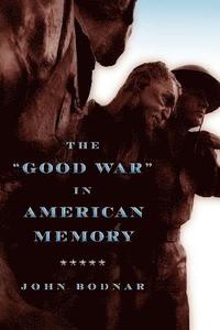 bokomslag The &quot;Good War&quot; in American Memory
