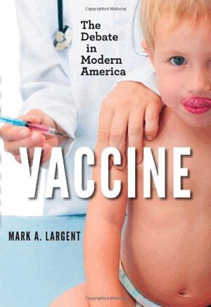 Mark A. Largent - Vaccine, Inbunden