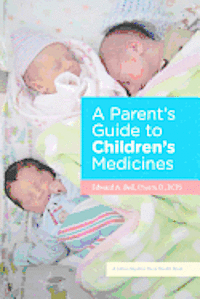 bokomslag A Parent's Guide to Children's Medicines