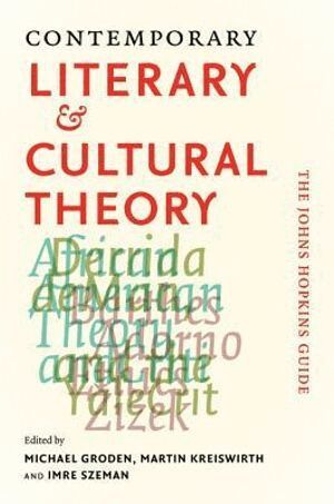 Michael Groden, Martin Kreiswirth, Imre Szeman - Contemporary Literary and Cultural Theory, Häftad