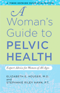 Woman's Guide to Pelvic Health