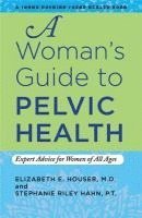 bokomslag A Woman's Guide to Pelvic Health