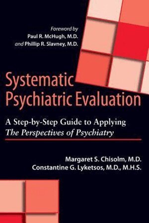 Margaret S. Chisolm, Constantine G. Lyketsos - Systematic Psychiatric Evaluation, Inbunden