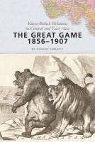 Evgeny Sergeev - Sergeev, E: Great Game, 1856-1907, Inbunden