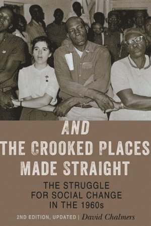 David Chalmers - And the Crooked Places Made Straight, Häftad
