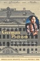 Douglas H. Shantz - Introduction to German Pietism, Inbunden