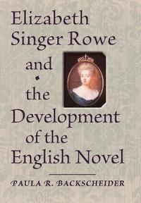 bokomslag Elizabeth Singer Rowe and the Development of the English Novel