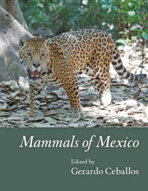 Gerardo Ceballos - Mammals of Mexico, Inbunden