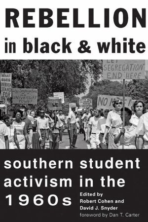 Robert Cohen, David J. Snyder - Rebellion in Black and White, Inbunden
