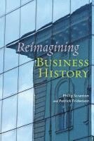 Reimagining Business History 1