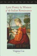Virginia Cox - Lyric Poetry by Women of the Italian Renaissance, Inbunden
