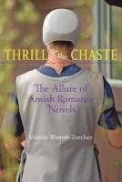 Valerie Weaver-Zercher - Thrill of the Chaste, Häftad
