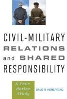 bokomslag Civil-Military Relations and Shared Responsibility