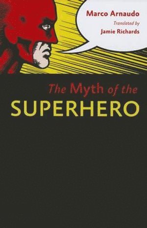 bokomslag Myth of the Superhero