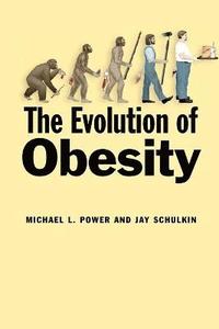 bokomslag The Evolution of Obesity