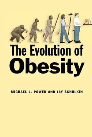 Michael L. Power, Jay Schulkin - Evolution of Obesity, Häftad