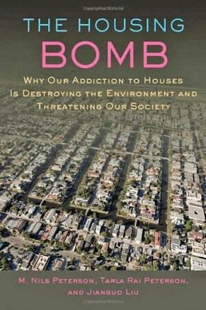 M. Nils Peterson, Tarla Peterson, Jianguo Liu - Housing Bomb, Inbunden