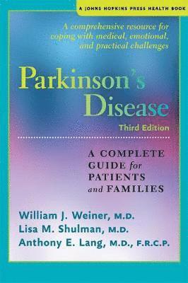 William J. Weiner, Lisa M. Shulman, William J Weiner, Lisa M Shulman, Anthony E Lang - Parkinson's Disease: A Complete Guide for Patients and Families, Inbunden