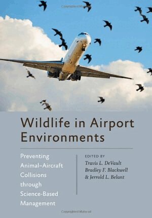 Travis L. DeVault, Bradley F. Blackwell, Jerrold L. Belant - Wildlife in Airport Environments, Inbunden