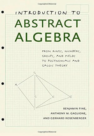 Benjamin Fine, Anthony M. Gaglione, Gerhard Rosenberger - Introduction to Abstract Algebra, Inbunden