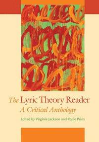 bokomslag The Lyric Theory Reader: A Critical Anthology