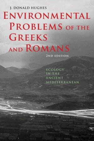 J. Donald Hughes - Environmental Problems of the Greeks and Romans, Inbunden