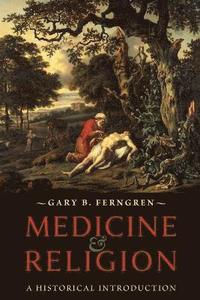 bokomslag Medicine and Religion: A Historical Introduction