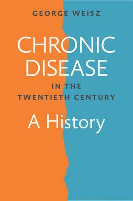 bokomslag Chronic Disease in the Twentieth Century