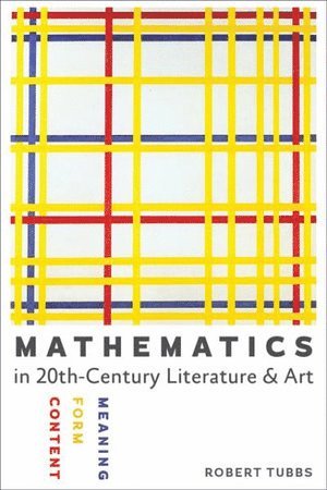 Robert Tubbs, Robert (University of Colorado at Boulder) Tubbs - Mathematics in Twentieth-Century Literature and Art, Häftad